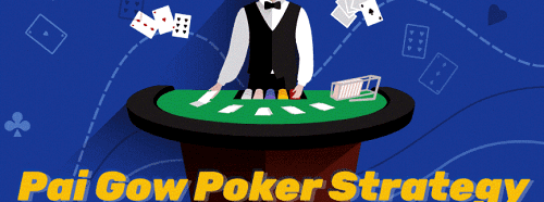 Pai Gow Poker Strategy Pai Gow Poker Strategy