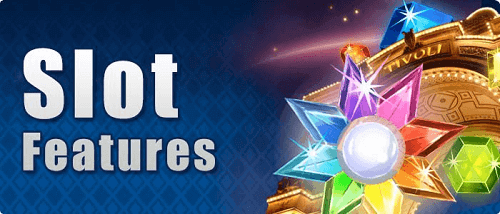 Slots Features Slots Features