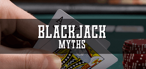 Blackjack Casino Myths